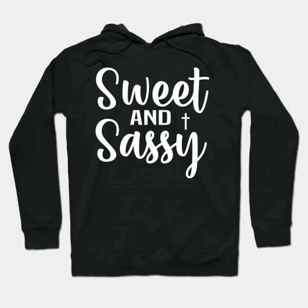 Sweet and Sassy - Sassy Sarcasm Sarcastic Hoodie by fromherotozero